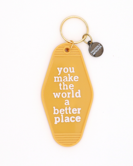 Hot Stamped Motel Keychain You Make The World A Better Place