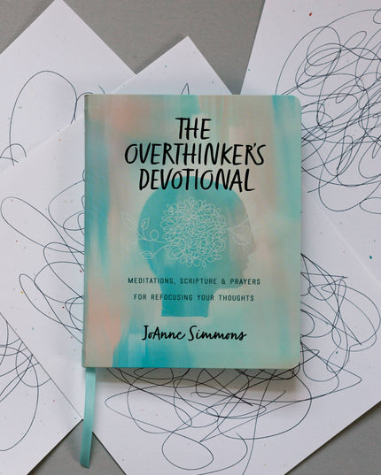 The Overthinker's Devotional