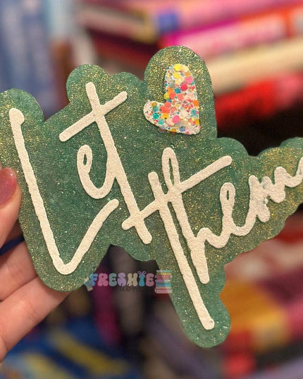 Let Them Car Freshie – Inspirational Glitter Air Freshener
