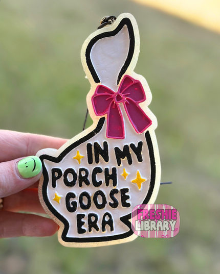 In My Porch Goose Era Car Freshener