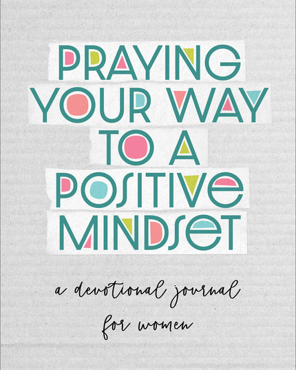 Praying Your Way to a Positive Mindset