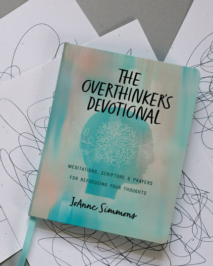 The Overthinker's Devotional
