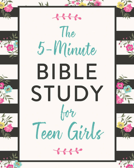 The 5-Minute Bible Study for Teen Girls