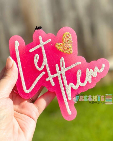 Let Them Car Freshie – Inspirational Glitter Air Freshener