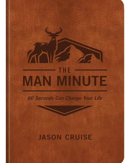The Man Minute : 60 Seconds Can Change Your Life