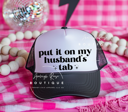 Put It On My Husband's Tab - Trucker Hat